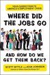 Where Did the Jobs Go--and How Do We... - Bild 1