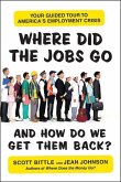 Where Did the Jobs Go--and How Do We Get Them Back? (eBook, ePUB)