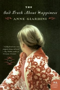 The Sad Truth About Happiness (eBook, ePUB) - Giardini, Anne