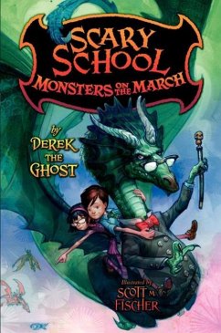Scary School #2: Monsters on the March (eBook, ePUB) - Ghost, Derek The