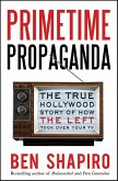 Primetime Propaganda (eBook, ePUB)