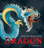How to Draw Your Dragon (eBook, ePUB) How to Draw Your Dragon (eBook, ePUB)
