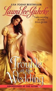 Trouble at the Wedding (eBook, ePUB) - Guhrke, Laura Lee