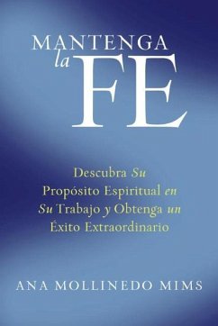 Mantenga la Fe (eBook, ePUB) - Mollinedo Mims, Ana