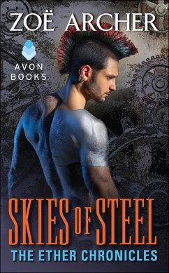 Skies of Steel (eBook, ePUB) - Archer, Zoë Skies of Steel (eBook, ePUB) - Archer, Zoë