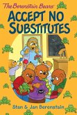 The Berenstain Bears Chapter Book: Accept No Substitutes (eBook, ePUB) The Berenstain Bears Chapter Book: Accept No Substitutes (eBook, ePUB)