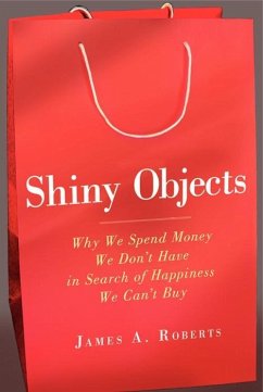 Shiny Objects (eBook, ePUB) - Roberts, James A.