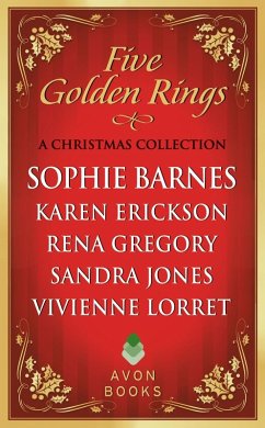 Five Golden Rings (eBook, ePUB) - Barnes, Sophie; Erickson, Karen; Gregory, Rena; Jones, Sandra; Lorret, Vivienne