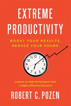 Extreme Productivity (eBook, ePUB) - Pozen, Robert C.