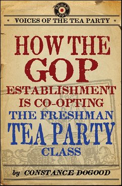 Cover How the GOP Establishment Is Co-Opting the Freshman Tea Party Class (eBook, ePUB)