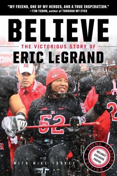 Believe: The Victorious Story of Eric LeGrand Young Readers' Edition (eBook, ePUB) - Legrand, Eric; Yorkey, Mike