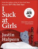I Suck at Girls (eBook, ePUB) I Suck at Girls (eBook, ePUB)