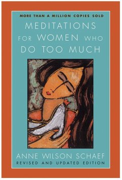 Meditations for Women Who Do Too Much - Revised Edition (eBook, ePUB) - Schaef, Anne Wilson