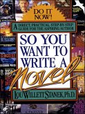 So You Want to Write a Novel (eBook, ePUB)