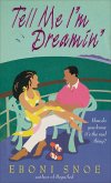Tell Me I'm Dreamin' (eBook, ePUB) Tell Me I'm Dreamin' (eBook, ePUB)