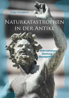 Naturkatastrophen in der Antike (eBook, ePUB) - Sonnabend, Holger