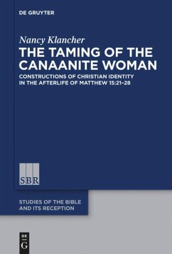 The Taming of the Canaanite Woman - Klancher, Nancy