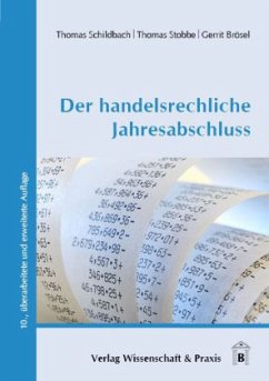 Der handelsrechtliche Jahresabschluss - Brösel, Gerrit;Stobbe, Thomas;Schildbach, Thomas