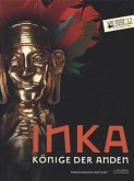 Inka - Könige der Anden Inka - Könige der Anden