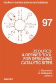 Zeolites: A Refined Tool for Designing Catalytic Sites (eBook, PDF)