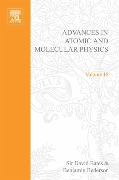 Advances in Atomic and Molecular Physics (eBook, PDF) Advances in Atomic and Molecular Physics (eBook, PDF)