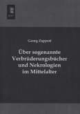 Über sogenannte Verbrüderungsbücher und Nekrologien im Mittelalter