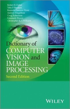 Dictionary of Computer Vision and Image Processing - Fisher, Robert B.; Dawson-Howe, Kenneth; Fitzgibbon, Andrew; Robertson, Craig; Williams, Christopher B.