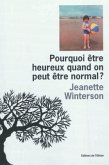 Pourquoi être heureux quand on peut être normal