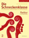 Die Schneckenklasse 2. Partitur Die Schneckenklasse 2. Partitur