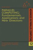 Parallel Computing: Fundamentals, Applications and New Directions (eBook, ePUB) Parallel Computing: Fundamentals, Applications and New Directions (eBook, ePUB)