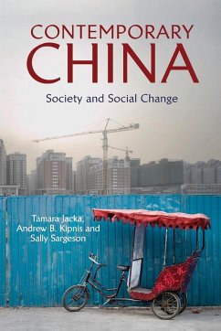 Contemporary China - Jacka, Tamara (Australian National University, Canberra); Kipnis, Andrew B. (Australian National University, Canberra); Sargeson, Sally (Australian National University, Canberra)