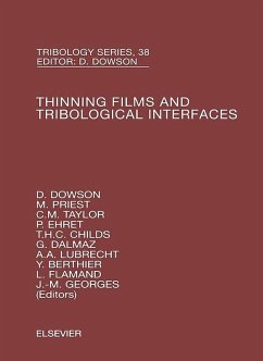 Thinning Films and Tribological Interfaces (eBook, ePUB) - Dowson, D.; Georges, J. M.; Priest, M.; Taylor, C. M.; Ehret, P.; Childs, T. H. C.; Dalmaz, G.; Lubrecht, A A; Berthier, Y.; Flamand, L.