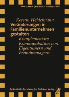 Veränderungen in Familienunternehmen gestalten - Heidelmann, Kerstin