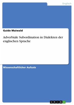 Adverbiale Subordination in Dialekten der englischen Sprache - Maiwald, Guido