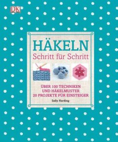 Häkeln Schritt für Schritt - Harding, Sally