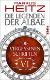 Die Vergessenen Schriften / Die Legenden der Albae Anthologie Teil 6 (eBook, ePUB)