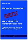 Motivation: Impossible? Warum HARTZ IV nicht motivieren kann