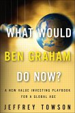 What Would Ben Graham Do Now? (eBook, ePUB)