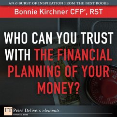 Who Can You Trust with the Financial Planning of Your Money? (eBook, ePUB) - Kirchner, Bonnie