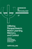 Differing Perspectives in Motor Learning, Memory, and Control (eBook, PDF)