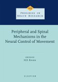 Peripheral and Spinal Mechanisms in the Neural Control of Movement (eBook, PDF)