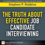 Truth About Effective Job Candidate Interviewing, The (eBook, ePUB)