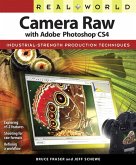 Real World Camera Raw with Adobe Photoshop CS4 (eBook, ePUB)