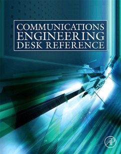 Communications Engineering Desk Reference (eBook, ePUB) - Dahlman, Erik; Silva, Ed Da; Olexa, Ron; Clerckx, Bruno; Correia, Luis M.; Chou, Philip A; Schaar, Mihaela Van Der; Ling, W. K.; Kitchen, Ronald; Dobkin, Daniel M.; Bensky, Dan; Oestges, Claude; Morgan, David; Ellis, Juanita; Pursell, Charles; Rahman, Joy; Guibas, Leonidas; Zhao, Feng; Bovik, Alan C.; Fette, Bruce A.; Jack, Keith; Dowla, Farid; Parkvall, Stefan; Skold, Johan; Decusatis, Casimer