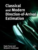 Classical and Modern Direction-of-Arrival Estimation (eBook, PDF) Classical and Modern Direction-of-Arrival Estimation (eBook, PDF)