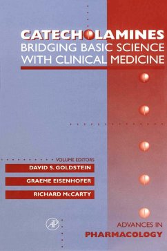 Catecholamines: Bridging Basic Science with Clinical Medicine (eBook, PDF) Catecholamines: Bridging Basic Science with Clinical Medicine (eBook, PDF)