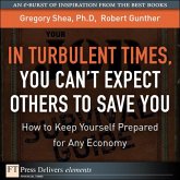 Turbulent Times, You Cant Expect Others to Save You, In (eBook, ePUB)