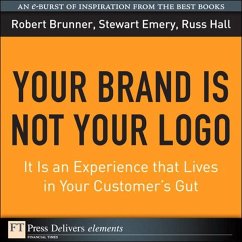 Your Brand Is Not Your Logo (eBook, ePUB) - Brunner, Robert; Emery, Stewart; Hall, Russ