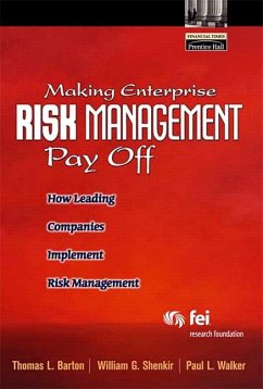 Making Enterprise Risk Management Pay Off (eBook, PDF) - Barton, Thomas L.; Shenkir, William G.; Walker, Paul L.