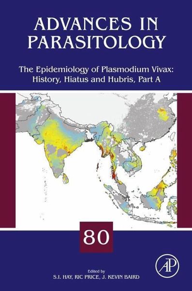 The Epidemiology of Plasmodium Vivax: History, Hiatus and Hubris (eBook, ePUB) The Epidemiology of Plasmodium Vivax: History, Hiatus and Hubris (eBook, ePUB)